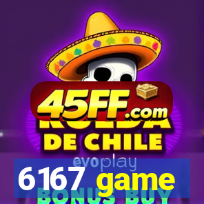 6167 game